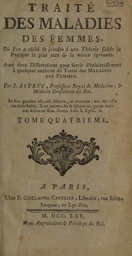 Traité des maladies des femmes ... Avec un catalogue chronologique des médecins qui ont écrit sur ces maladies