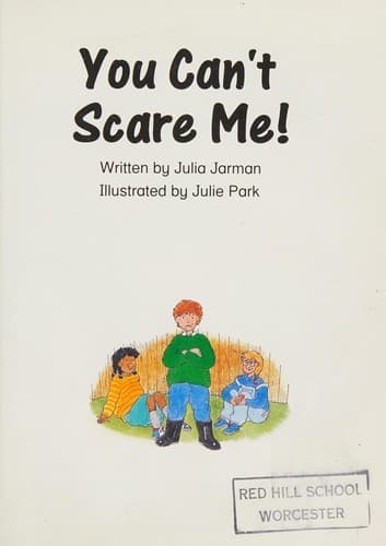 You can't scare me!
