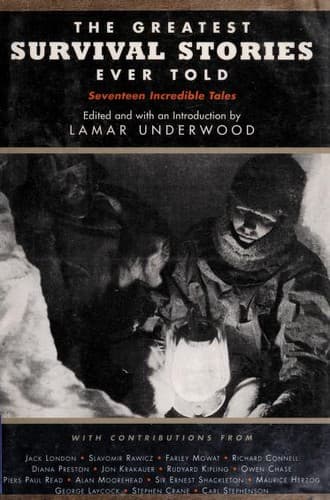 The Greatest Survival Stories Ever Told