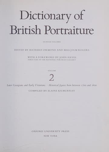 Dictionary of British Portraiture: Volume 2: The Later Georgians to the Early Victorians