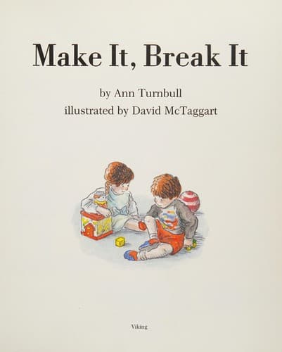 Make it, break it