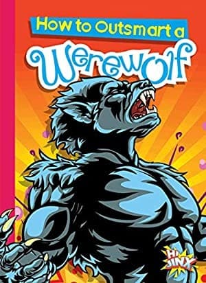 How to Outsmart a Werewolf