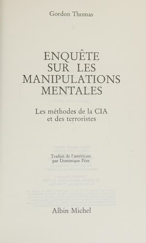 Enquête sur les manipulations mentales