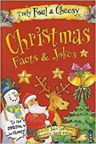 Truly Foul and Cheesy Christmas Facts and Jokes Book