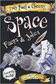 Truly Foul and Cheesy Space Facts and Jokes Book