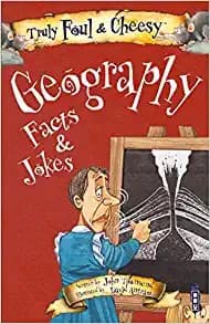Truly Foul and Cheesy Geography Facts and Jokes Book
