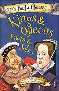 Truly Foul and Cheesy Kings and Queens Facts and Jokes Book