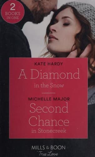 A Diamond in the Snow / Second Chance In Stonecreek