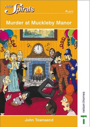 Murder at Muckleby Manor (New Spirals - Plays S.)
