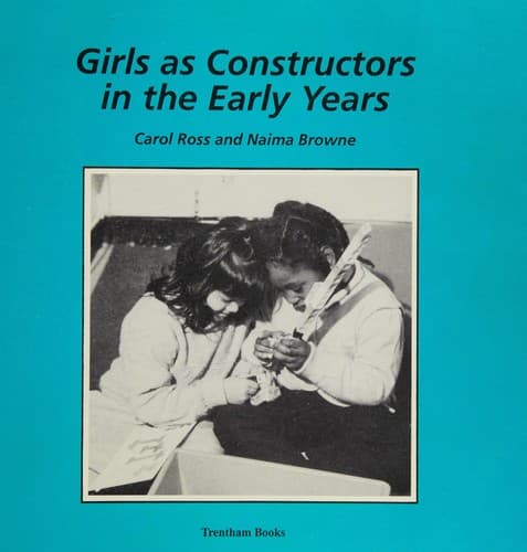 Girls as constructors in the early years