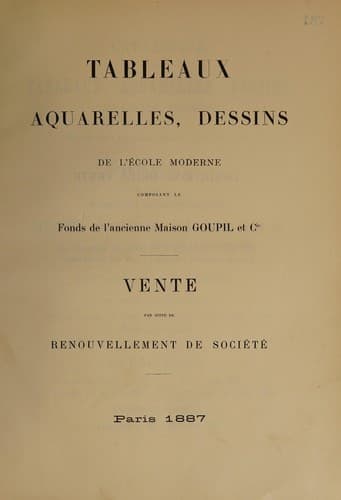 Tableaux, aquarelles, dessins de l'école moderne composant le fonds de l'ancienne Maison Goupil & Cie