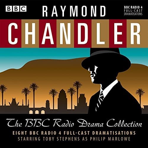 Raymond Chandler : The BBC Radio Drama Collection