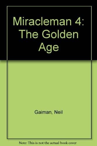 Miracleman. The Golden Age