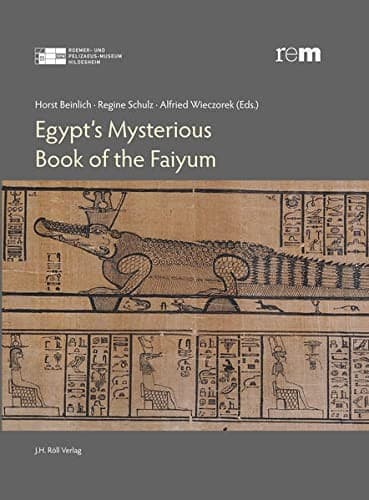 Egypt's mysterious Book of the Faiyum