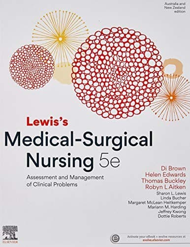 Lewis's Medical-Surgical Nursing : Assessment and Management of Clinical Problems, 5th ANZ Edition