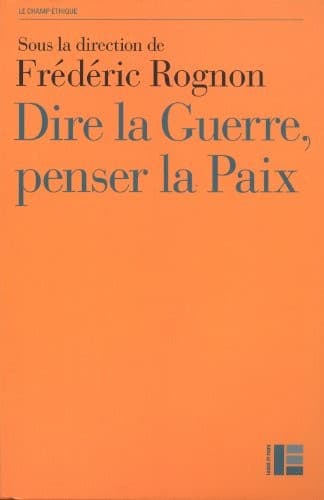 Dire la guerre, penser la paix