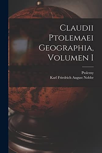 Claudii Ptolemaei Geographia, Volumen I