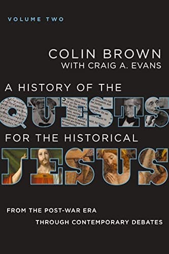 History of the Quests for the Historical Jesus, Volume 2