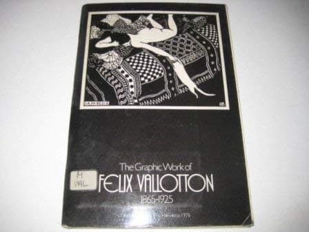 The graphic work of Félix Vallotton 1865-1925