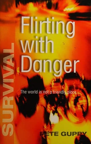 Flirting with Danger