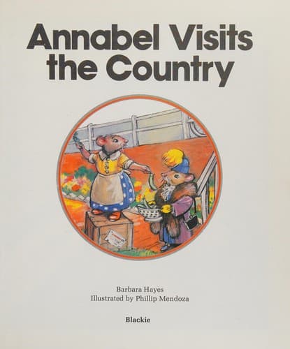 Annabel Visits the Country (A Town Mouse and Country Mouse Story) (Town & Country Mouse Story)