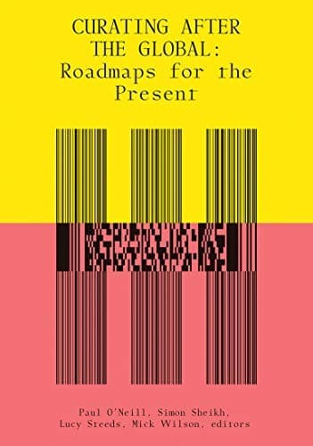Curating after the Global - Roadmaps for the Present