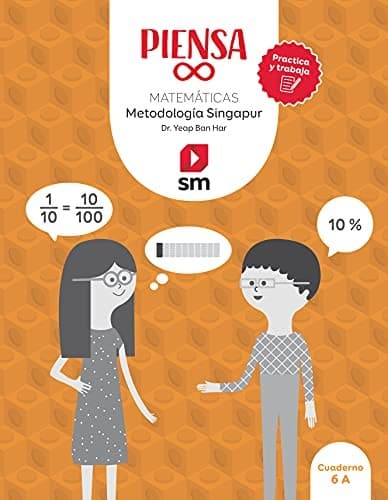 Piensa [infinito]. Practica y trabaja. Metodología Singapur. 6 Primaria.Cuaderno