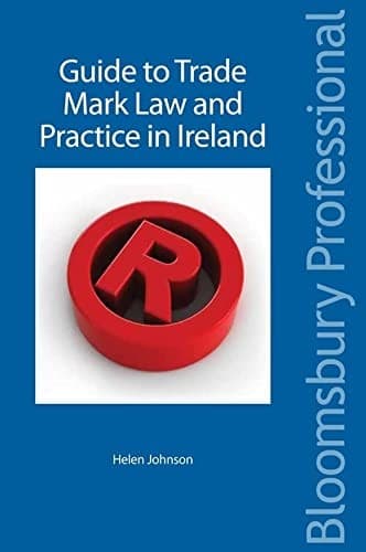 Guide to Trade Mark Law and Practice in Ireland