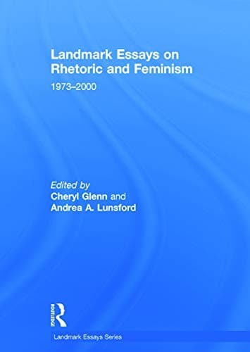 Landmark Essays on Rhetoric and Feminism