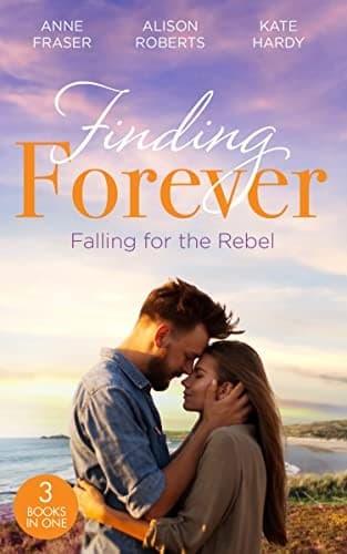 Finding Forever : Falling for the Rebel : St Piran's : Daredevil, Doctor... Dad!  / St Piran's : the Brooding Heart Surgeon / St Piran's