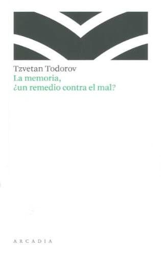 La memoria, ¿Un remedio contra el mal?
