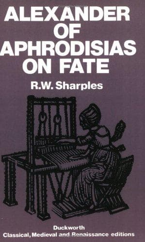 Alexander of Aphrodisias on Fate