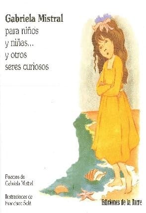 Gabriela Mistral para niños y niñas... y otros seres curiosos