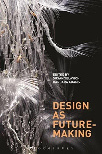 Design As Future-Making