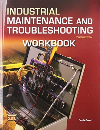 Industrial Maintenance and Troubleshooting Workbook