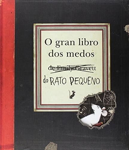 O gran libro dos medos do rato pequeno