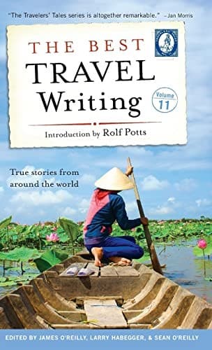 Best Travel Writing, Volume 11