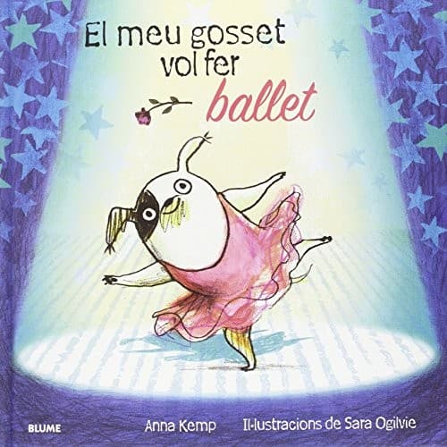 El meu gosset vol fer ballet