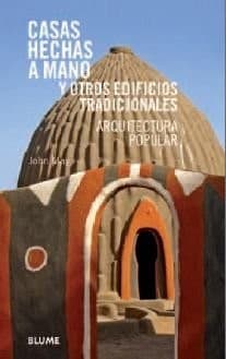 Casas hechas a mano y otros edificios tradicionales