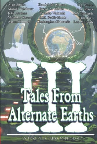 Tales from Alternate Earths Volume III
