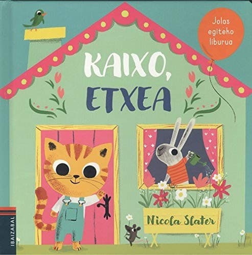 Kaixo, etxea