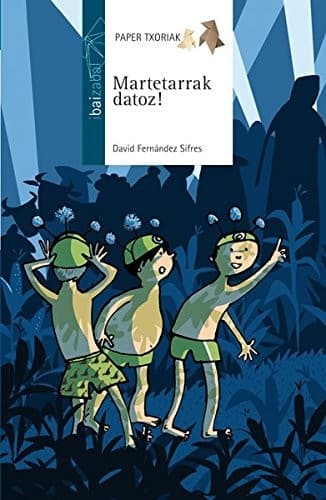Martetarrak datoz!