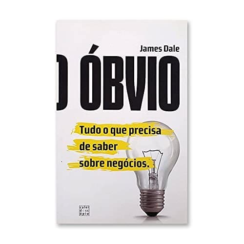 O Óbvio Tudo o Que Precisa de Saber sobre Negócios (Portuguese Edition)