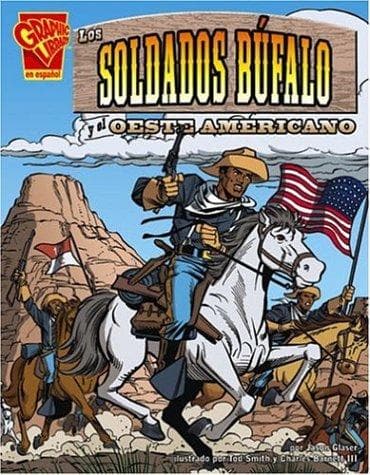 Los Soldados De Bufalo Y El Oeste Americano/the Buffalo Soldiers And the American West