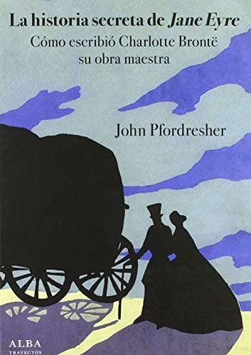 La historia secreta de Jane Eyre