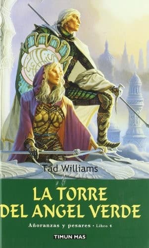 La Torre del Ángel Verde. Añoranzas y pesarses. Libro 4