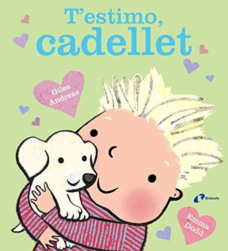 T'estimo, cadellet