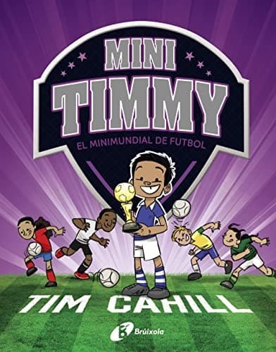 Mini Timmy - El Minimundial de futbol