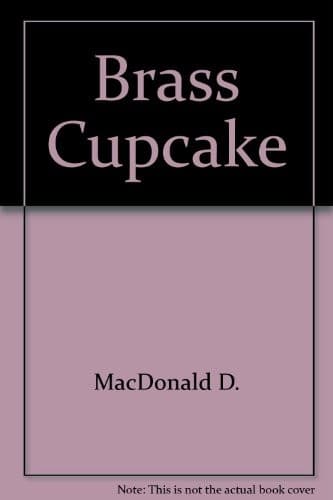 The Brass Cupcake (Gold Medal Mystery, #792)