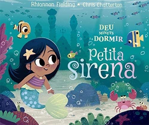 Deu minuts i a dormir. Petita sirena
